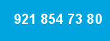 921 854 73 80